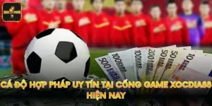 Cá Độ Hợp Pháp Uy Tín Tại Cổng Game Xocdia88 Hiện Nay