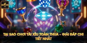 Tại Sao Chơi Tài Xỉu Toàn Thua - Giải Đáp Chi Tiết Nhất