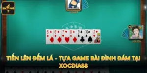 Tiến Lên Đếm Lá - Tựa Game Bài Đình Đám Tại Xocdia88