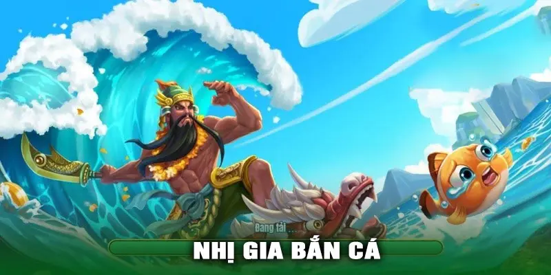 Nhị Gia Bắn Cá Xocdia88